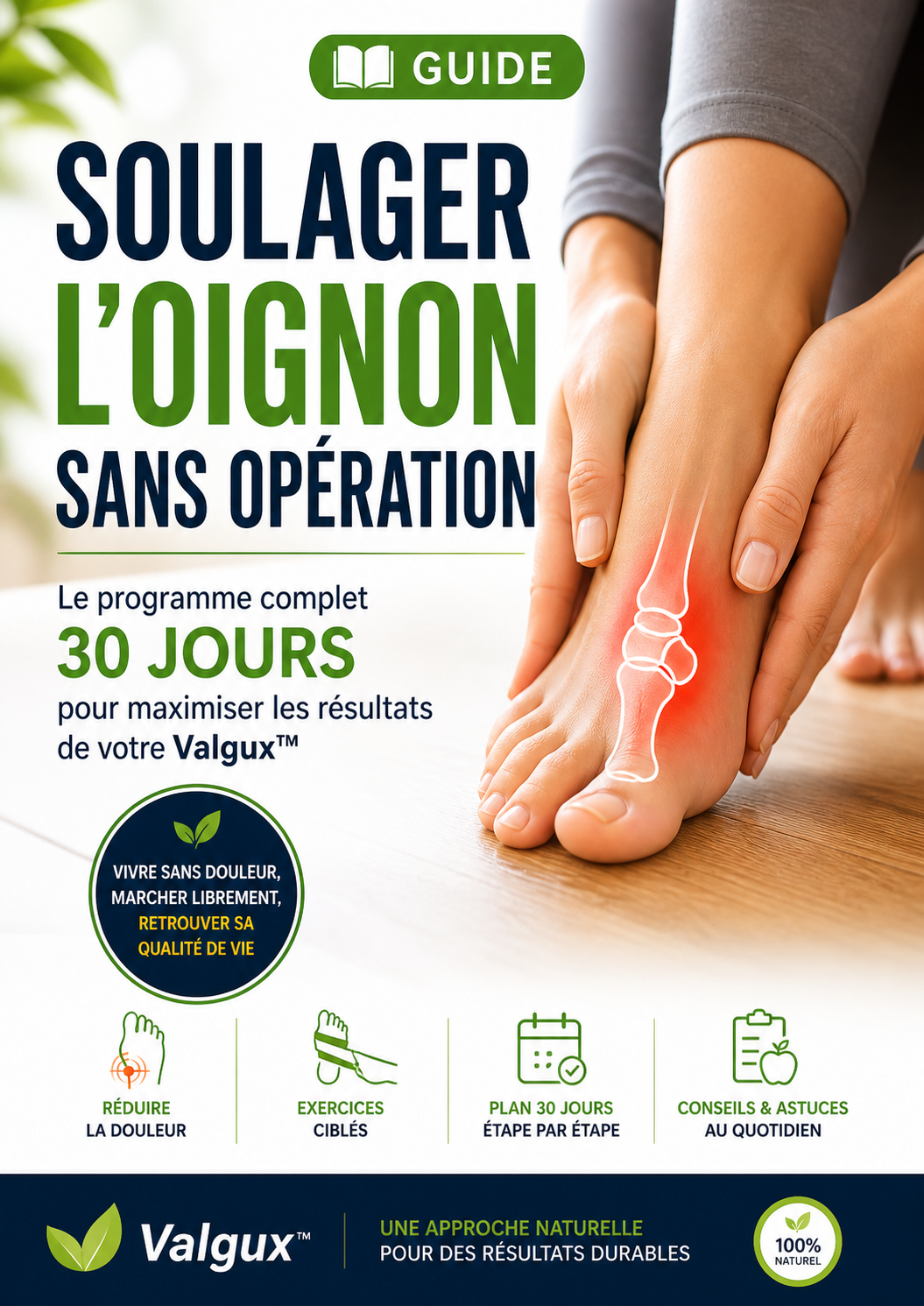 Guide "Soulager l'oignon sans opération" — Le programme complet 30 jours pour maximiser les résultats de votre Valgux™